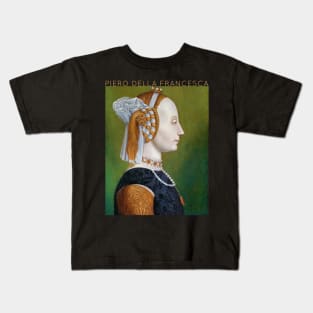 Piero Della Francesca - Battista Sforza Kids T-Shirt